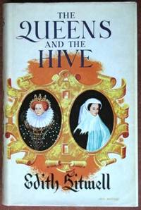 The Queens and the Hive by Sitwell, Edith - 1962