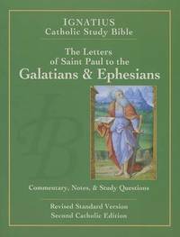 The Letters of St. Paul to the Galatians and to the Ephesians
