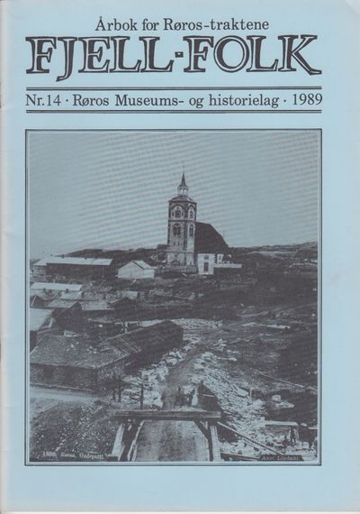 Fjell-folk. Årbok for Røros-traktene fra Røros…