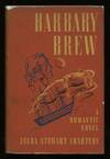 Barbary Brew: A Romantic Novel