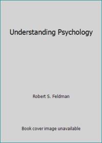 Understanding Psychology by Robert S. Feldman - 2013