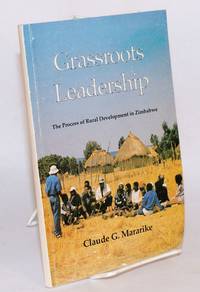 image of Grassroots leadership; the process of rural development in Zimbabwe