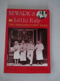 Newark&#039;s Little Italy: The Vanished First Ward by Immerso, Michael - 1999-08-01