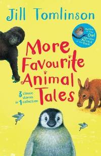More Favourite Animal Tales (Jill Tomlinson's Favourite Animal Tales)