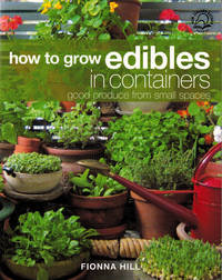 image of How to Grow Edibles in Containers : Good Produce from Small Spaces