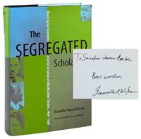 The Segregated Scholars: Black Social Scientists and the Creation of Black Labor Studies, 1890-1950 [Inscribed and Signed]