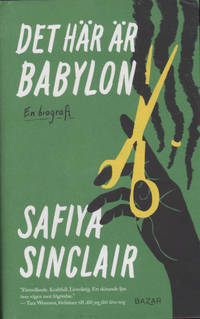 DET HÄR ÄR BABYLON. En biografi.