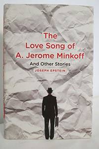 The Love Song of A. Jerome Minkoff: And Other Stories