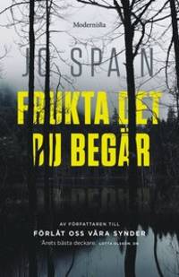 Frukta det du begär.