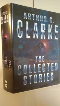 The Collected Stories by Arthur C Clarke - 2000