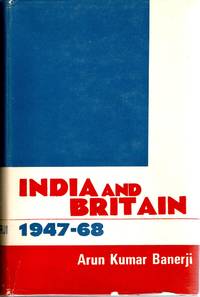 [HISTORY] INDIA AND BRITAIN 1947-68