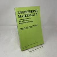Engineering Materials 2: An Introduction to Microstructures, Processing and Design (International...