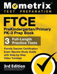 FTCE PreKindergarten / Primary PK-3 Prep Book - Florida Teacher Certification Exam Secrets Study...