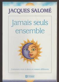 Jamais Seuls Ensemble : Comment Vivre ? Deux En Restant Diff?rents New (ISBN#2761912705)