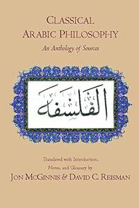 Classical Arabic Philosophy: An Anthology of Sources