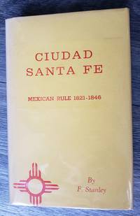 Ciudad Santa Fe: Mexican Rule 1821-1846