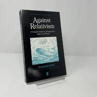 Against Relativism: Philosophy of Science, Deconstruction, and Critical Theory