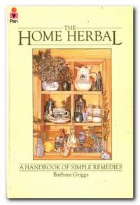 image of The Home Herbal A Handbook of Simple Remedies