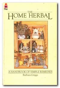 The Home Herbal A Handbook of Simple Remedies