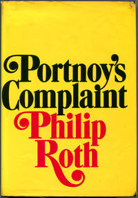 PORTNOY&#039;S COMPLAINT by Roth, Philip - (1969)