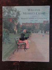 William Merritt Chase: Modern American Landscapes, 1886-1890