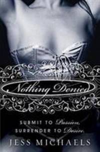 Nothing Denied : A Novel