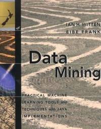 Data Mining : Practical Machine Learning Tools and Techniques with Java Implementations
