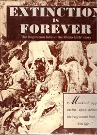 EXTINCTION IS FOREVER. by ALAN F MUNN - First Edition - 1990 - from BOOKLOVERS PARADISE (SKU: 000293)