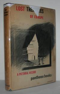 LOST TREASURES OF EUROPE A Permanent Pictorial Record of Things of Beauty Gone Forever