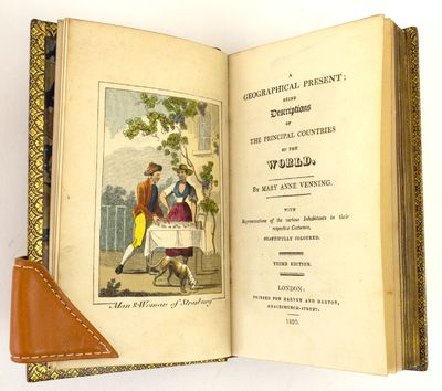 A GEOGRAPHICAL PRESENT: BEING DESCRIPTIONS OF THE PRINCIPAL COUNTRIES OF THE WORLD. WITH REPRESENTATIONS OF THE VARIOUS INHABITANTS IN THEIR RESPECTIVE COSTUMES, BEAUTIFULLY COLOURED