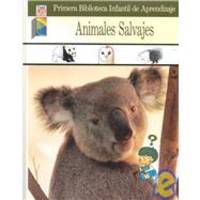 Wild Animals (A Child&#039;s First Library of Learning) by Time-Life Books - 1989-05-02