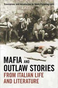 Mafia and Outlaw Stories from Italian Life and Literature.