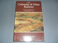 History of the Railways of the Scottish Highlands: Callander and Oban Railway v. 4