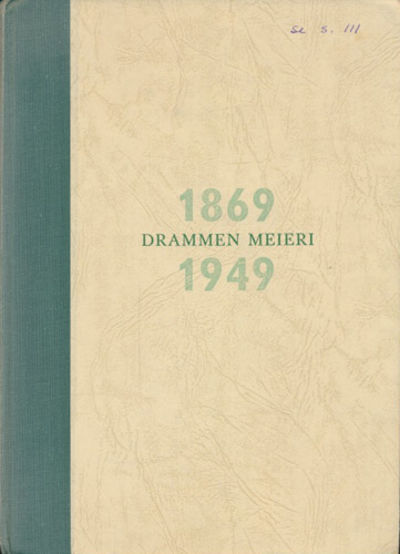Drammen Meieri 1869-1949.