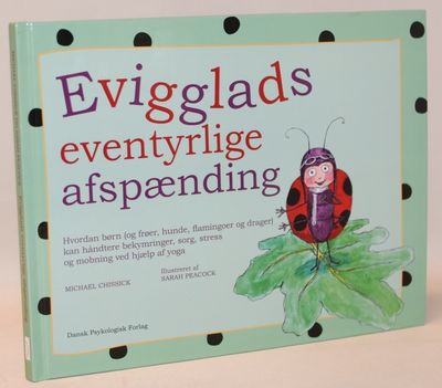 Evigglads eventyrlige afspænding.