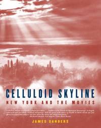 image of Celluloid Skyline : New York and the Movies