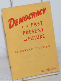 Democracy; past, present and future