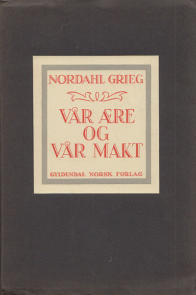 Vår ære og vår makt.
