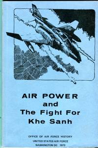 Air Power and The Fight for Khe Sanh by Brian S. (foreword) Bernard C./Gunderson - Paperback - 1st edition - 1973 - from Barbarossa Books Ltd. (SKU: 71486)