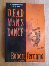 Dead Man's Dance by Robert Ferrigno - Paperback - Advance Reading Copy - 1995 - from Scene of the Crime Books, IOBA (SKU: biblio14897)