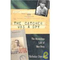 image of The Catcher Was a Spy: The Mysterious Life of Moe Berg