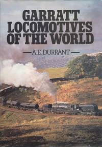 Garratt Locomotives of the World by Durrant A.E - 1987