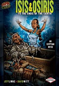 Graphic Myths & Legends:Isis & Osiris (Graphic Universe)