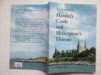 Hamlet's castle and Shakespeare's Elsinore