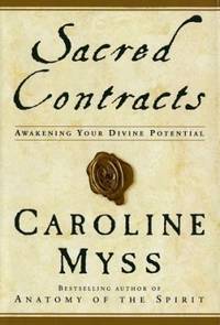Sacred Contracts : Awakening Your Divine Potential