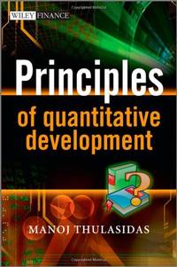 Principles of Quantitative Development (The Wiley Finance Series)