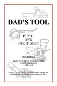 DAD'S TOOL: A Quest For The Perfect Tool