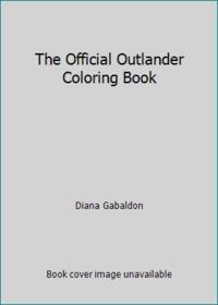 The Official Outlander Coloring Book by Diana Gabaldon - 2015