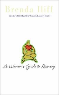 A Womans Guide to Recovery