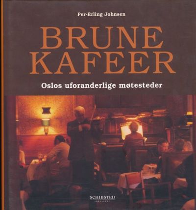 Brune kafeer. Oslos uforanderlige møtesteder